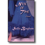 Nick of Time (2007) - Sallie Bingham Nick of Time (2007) - Sallie Bingham